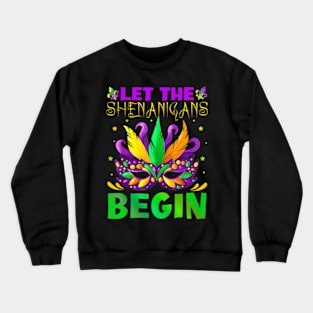 Let The Shenanigans Begin Mardi Gras Kids Men Women Crewneck Sweatshirt